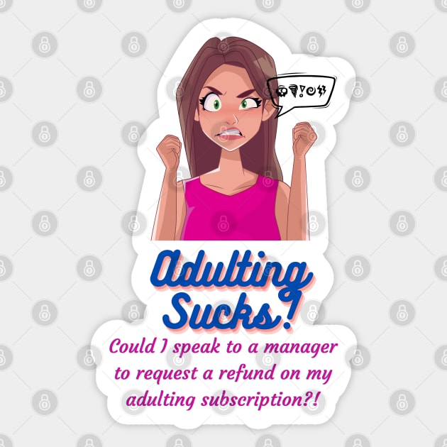 Adulting sucks! - Funny Adulting Memes Sticker by Happier-Futures